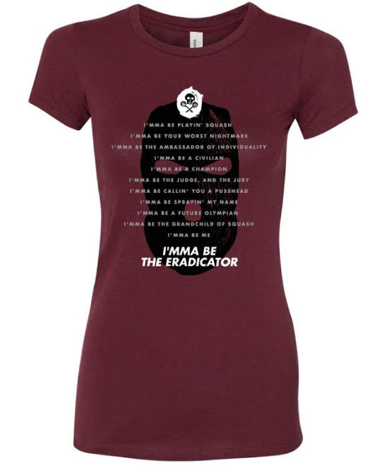 Women's T-Shirt: "I'mma Be" Dark Maroon (SIZES RUN SMALLER THAN USUAL!)