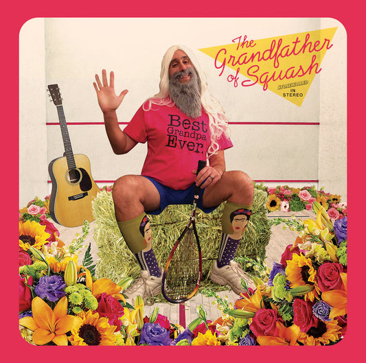 Music: The Grandfather of Squash "The Grandfather of Squash" Compact Disc