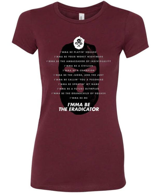 Women's T-Shirt: "I'mma Be" Dark Maroon