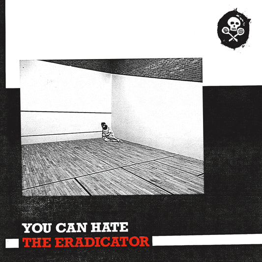 Music: The Eradicator "You Can Hate The Eradicator" 12" Vinyl EP PRE-ORDER (Black)