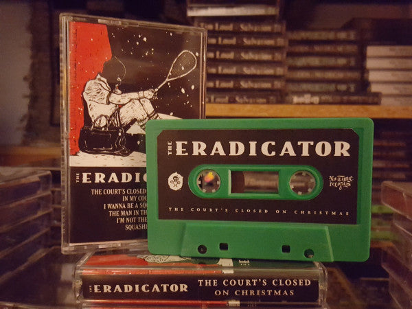 Music: The Eradicator "The Courts Closed on Christmas" Cassette (Green)