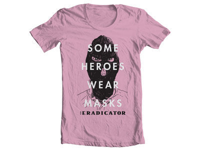 Short Sleeve T-Shirt: "Some Heroes" Pink